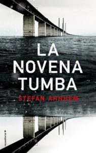 Reseña: La Novena Tumba, de Stefan Ahnhem – Crónicas 